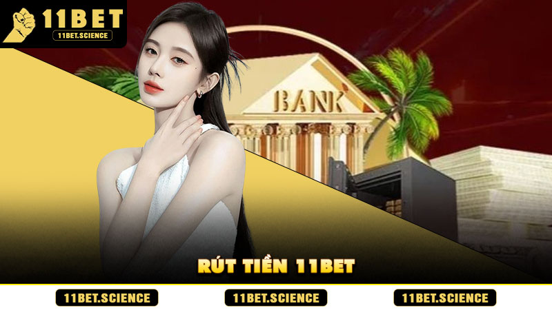Rút tiền 11BET