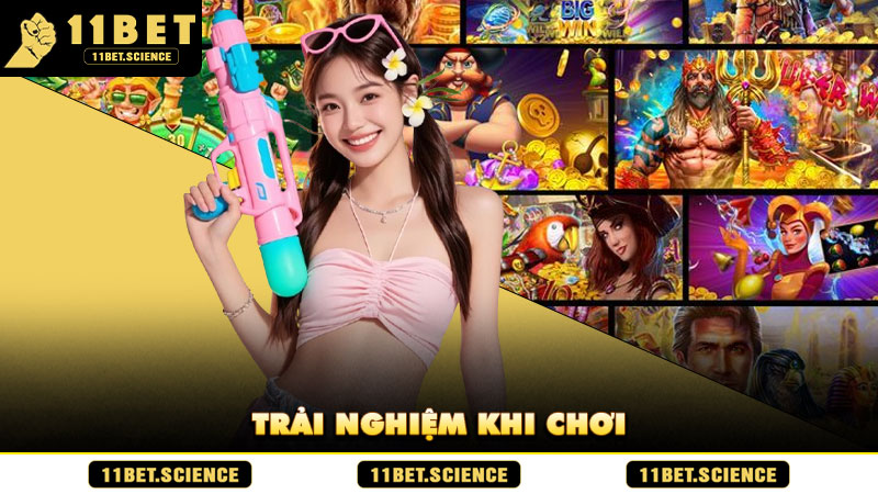 Trải nghiệm khi chơi